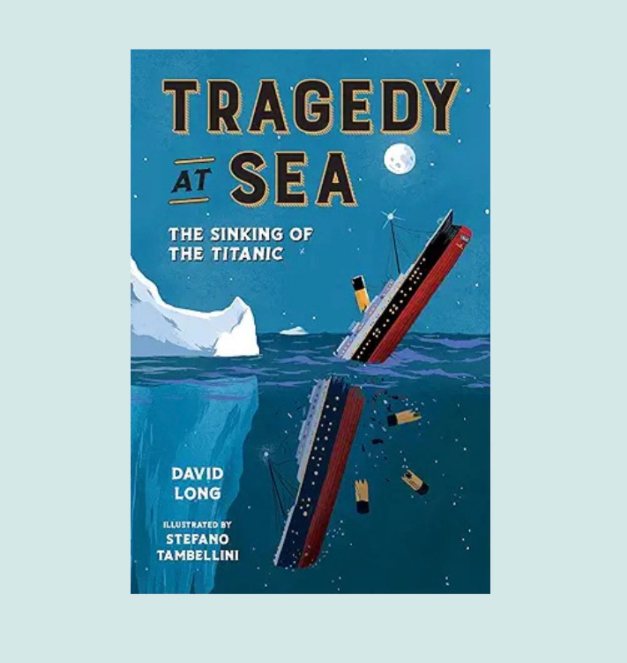 Tragedy at Sea: The Sinking of the Titanic