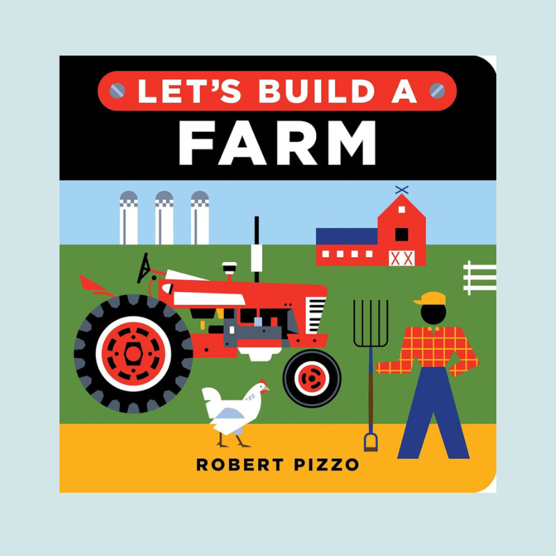 Let's Build a Farm: A Step-by-Step Construction Book for Kids