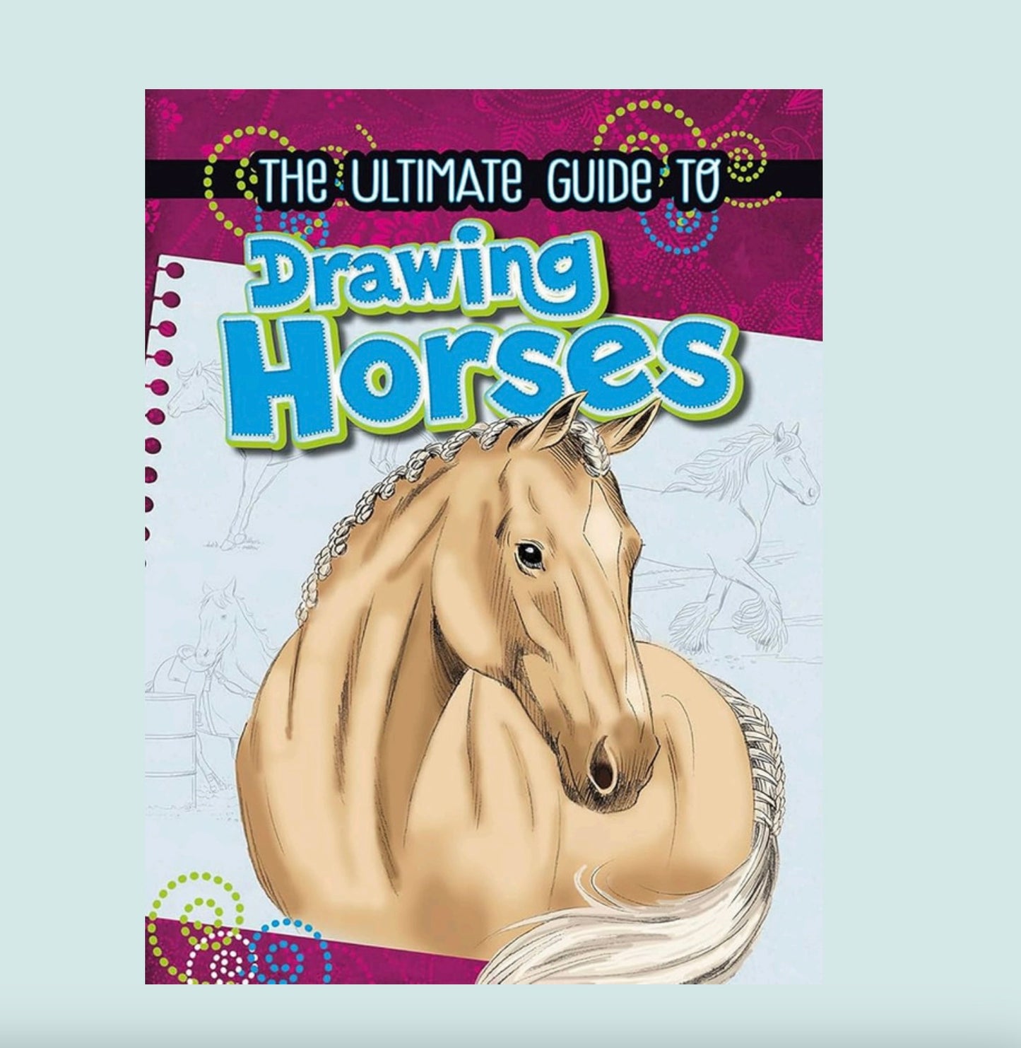 The Ultimate Guide to Drawing Horses