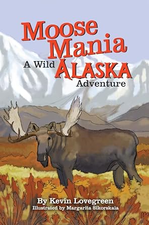 Moose Mania: A Wild Alaska Adventure