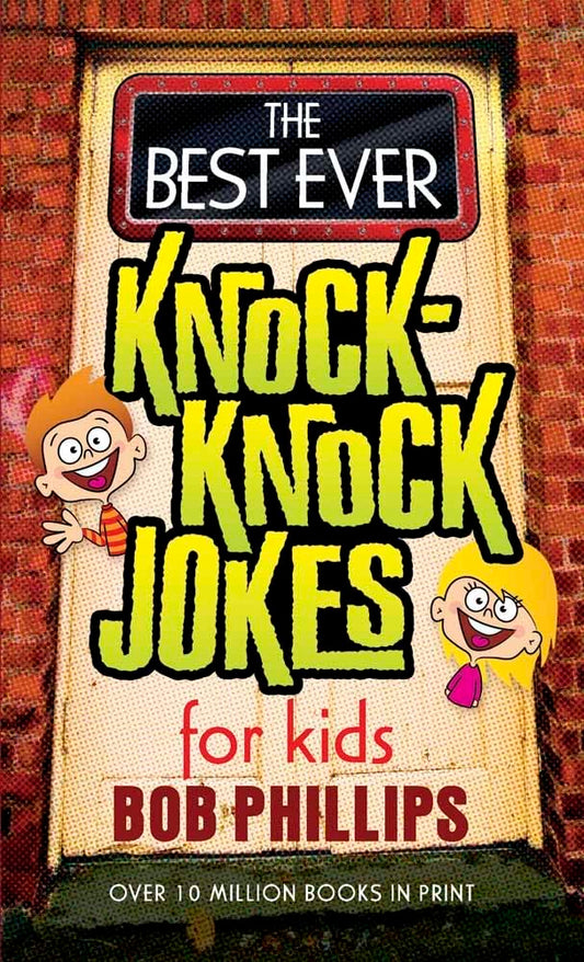 The Best Ever Knock Knock Jokes for Kids