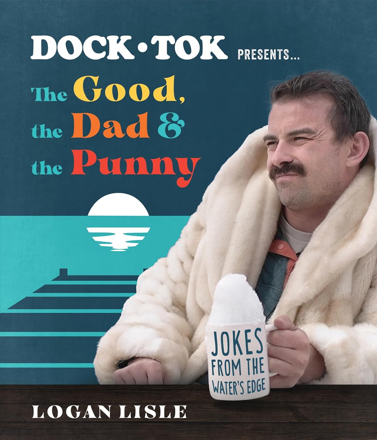 Dock Tok Presents.... The Good, The Dad, and The Punny