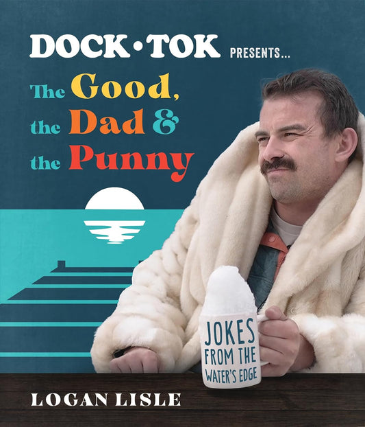 Dock Tok Presents.... The Good, The Dad, and The Punny