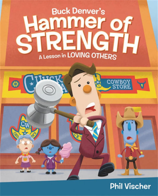 Buck Denver's Hammer Of Strength A lesson In loving Others