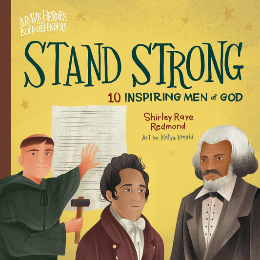 Stand Strong 10 inspiring Men Of God