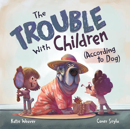 The Trouble With Children(According To Dog)