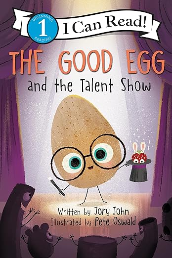 The Good Egg and The Talent Show (Leveled Reader)