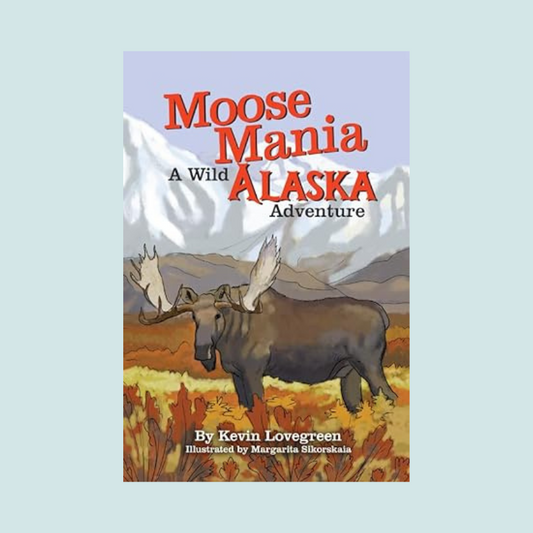 Moose Mania: A Wild Alaska Adventure