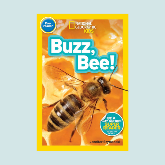 National Geographic Kids Pre-Reader: Buzz, Bee!