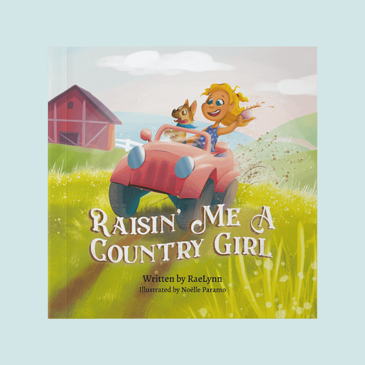 Raisin' Me a Country Girl