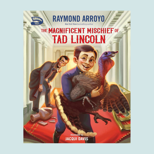 The Magnificent Mischief of Tad Lincoln