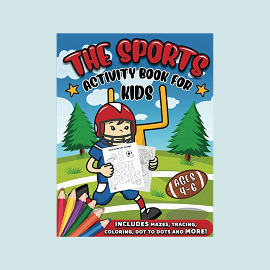 The Sports Activity Book For Kids Ages 4-6