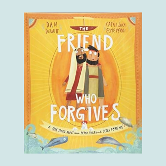 The Friend Who Forgives