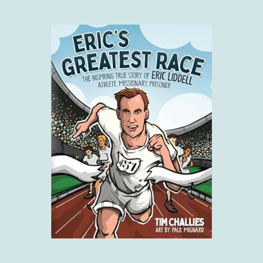 Eric's Greatest Race the Inspiring True Story of Eric Liddell