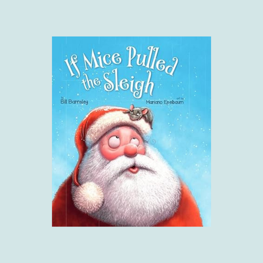 If Mice Pulled the Sleigh