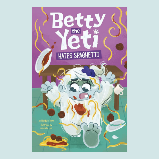 Betty the Yeti Hates Spaghetti