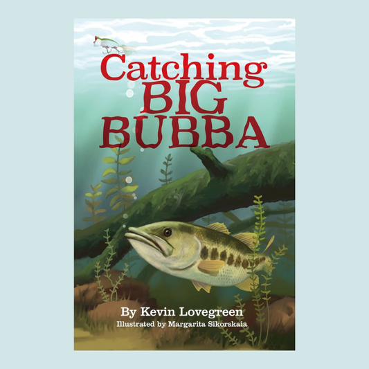 Catching Big Bubba