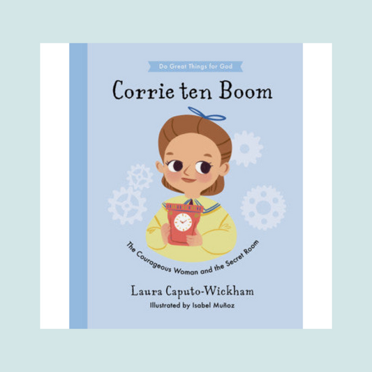 Do Great Things for God: Corrie ten Boom