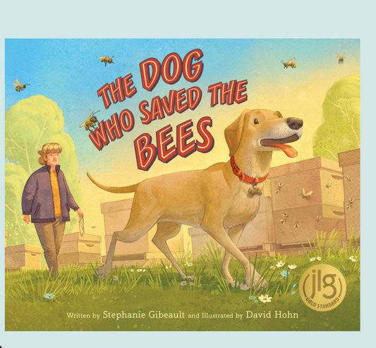 The Dog Who Saved the Bees