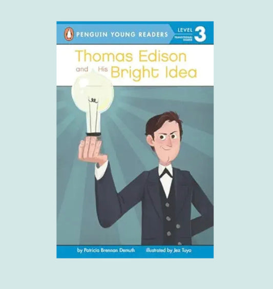 Thomas Edison and His Bright Idea (Penguin Young Readers, Level 3)