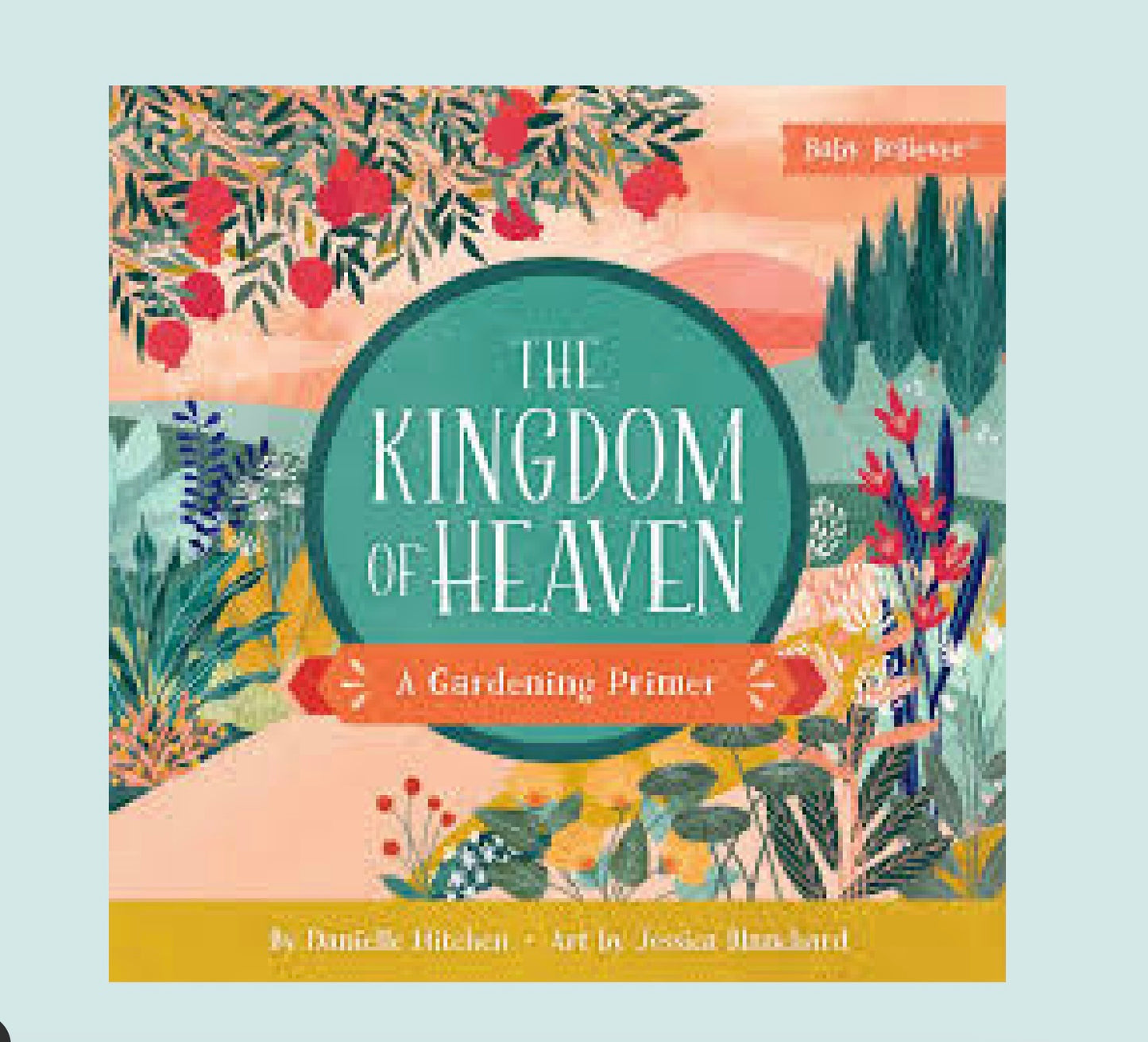 The Kingdom of Heaven: A Gardening Primer