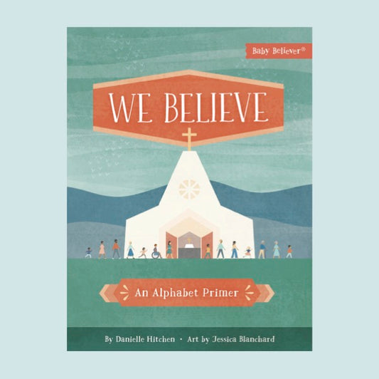 We Believe - An Alphabet Primer